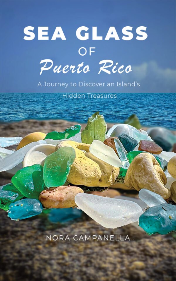 Sea Glass of Puerto Rico: A Journey to Discover an Island’s Hidden Treasures
